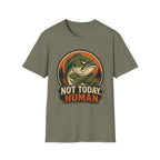 Not Today Human T-Shirt