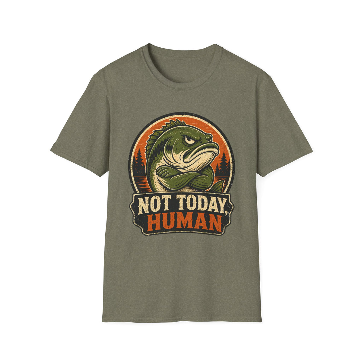 Not Today Human T-Shirt