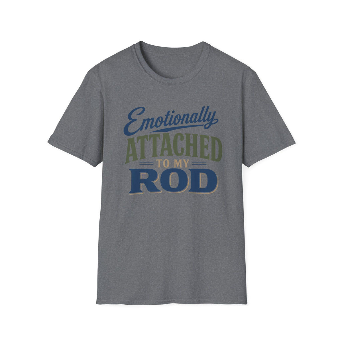 Emotionally Attached T-Shirt