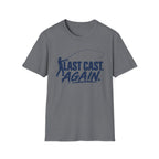 Last Cast Again T-Shirt