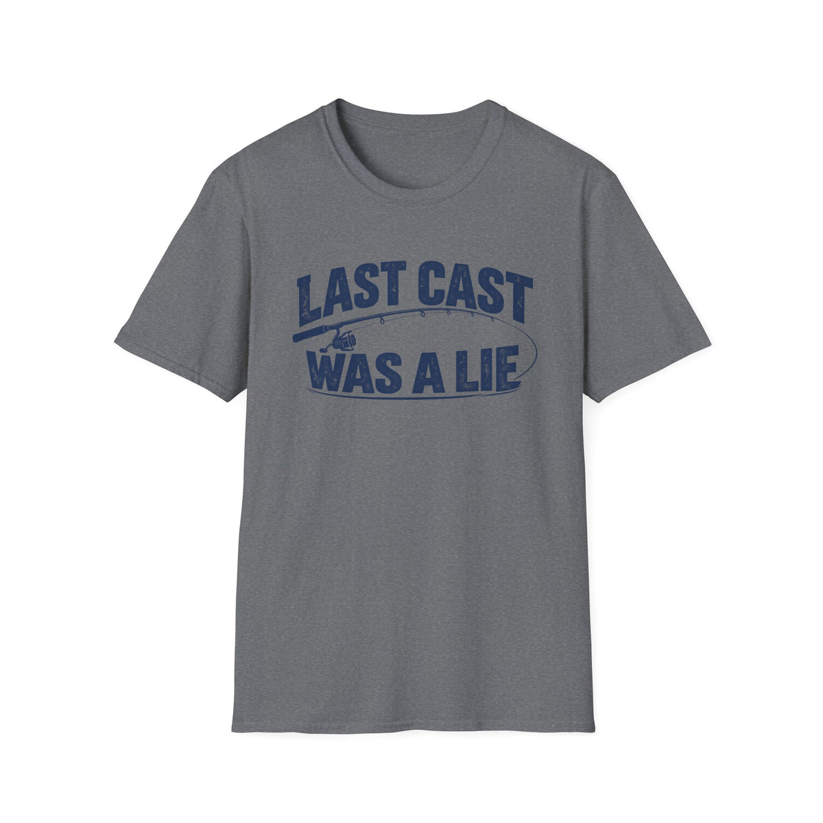 Last Cast Was A Lie T-Shirt