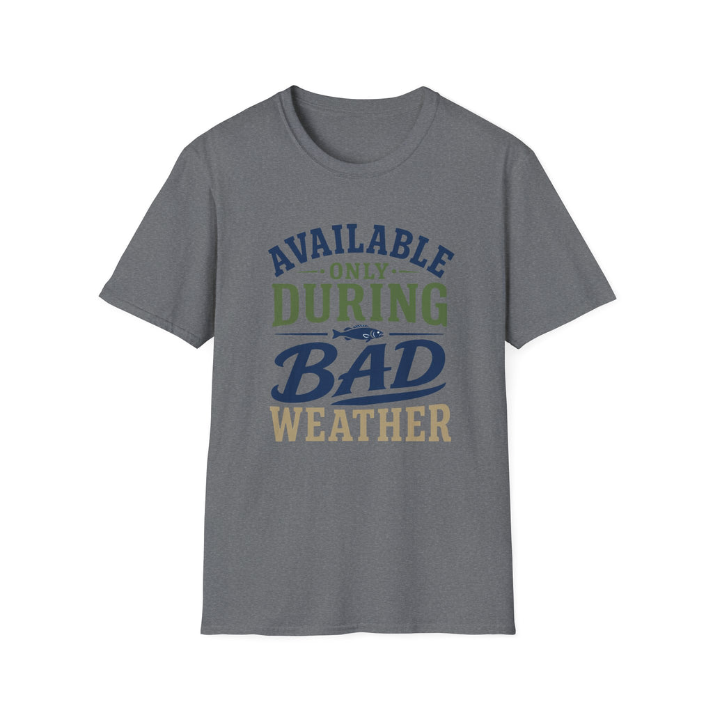 During Bad Weather T-Shirt