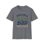 During Bad Weather T-Shirt