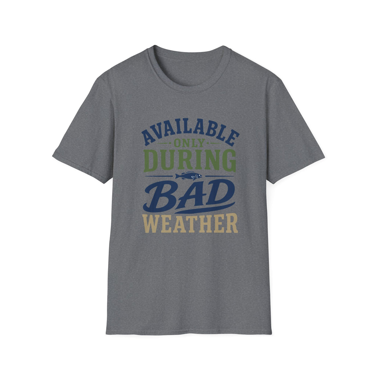 During Bad Weather T-Shirt