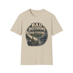 Bad Decisions T-Shirt