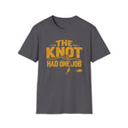 Knot Had One Job T-Shirt