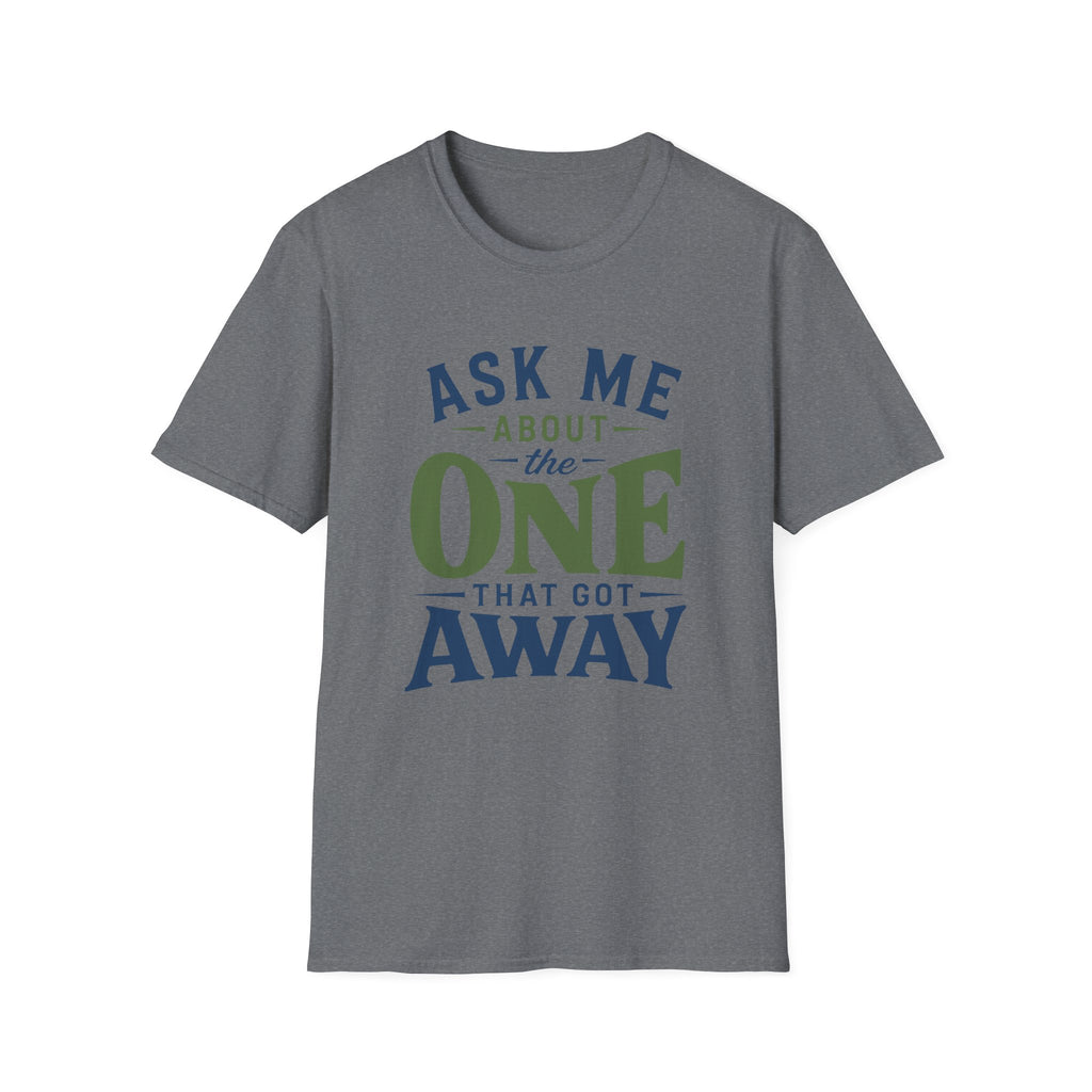 One That Got Away T-Shirt