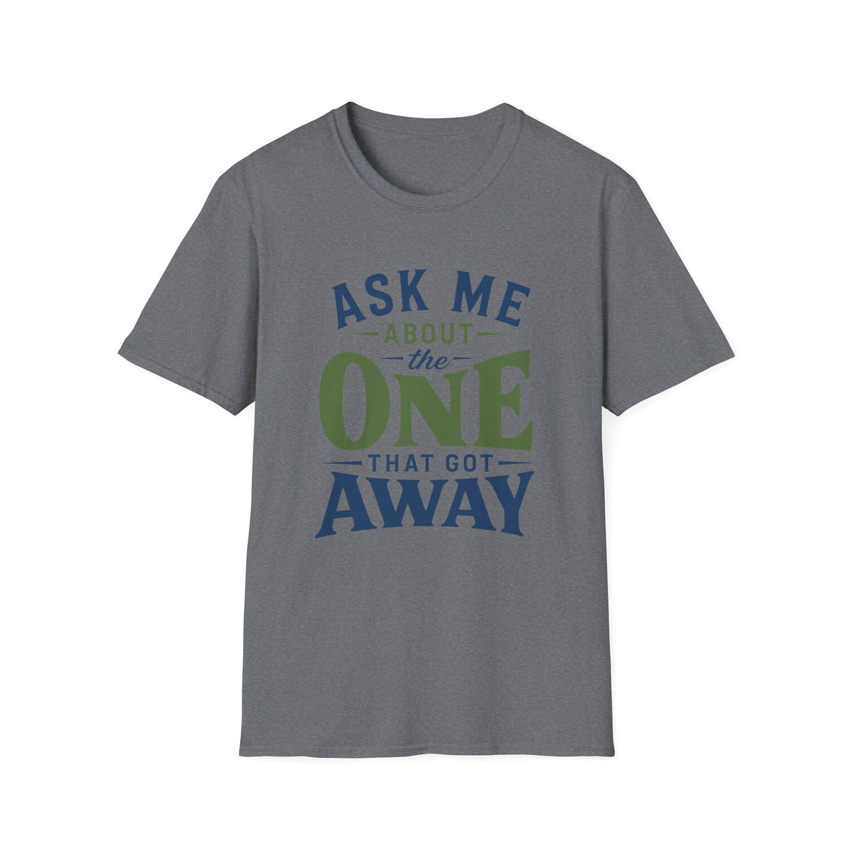 One That Got Away T-Shirt