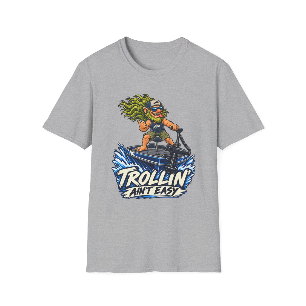 Trolling Aint Easy T-Shirt