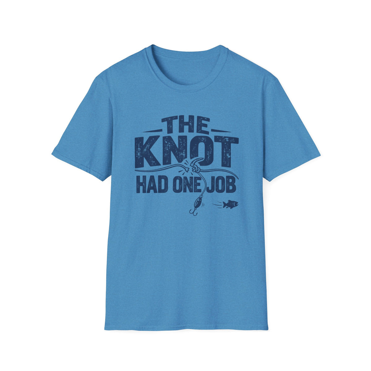 Knot Had One Job T-Shirt