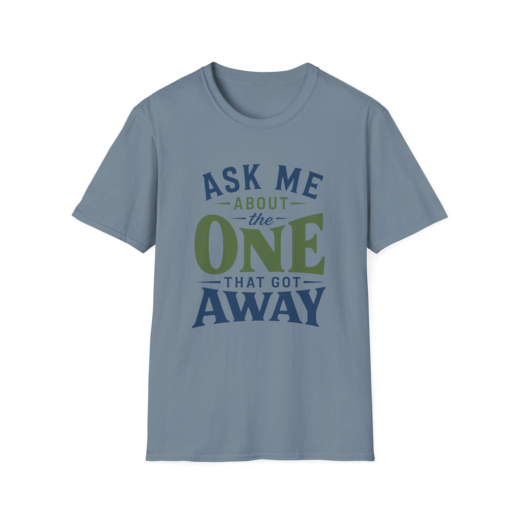 One That Got Away T-Shirt