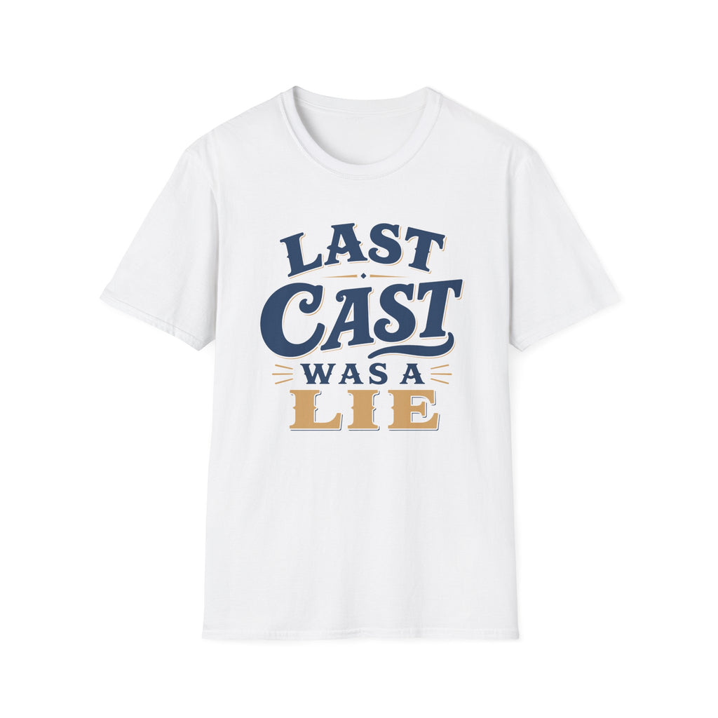 Last Cast A Lie T-Shirt