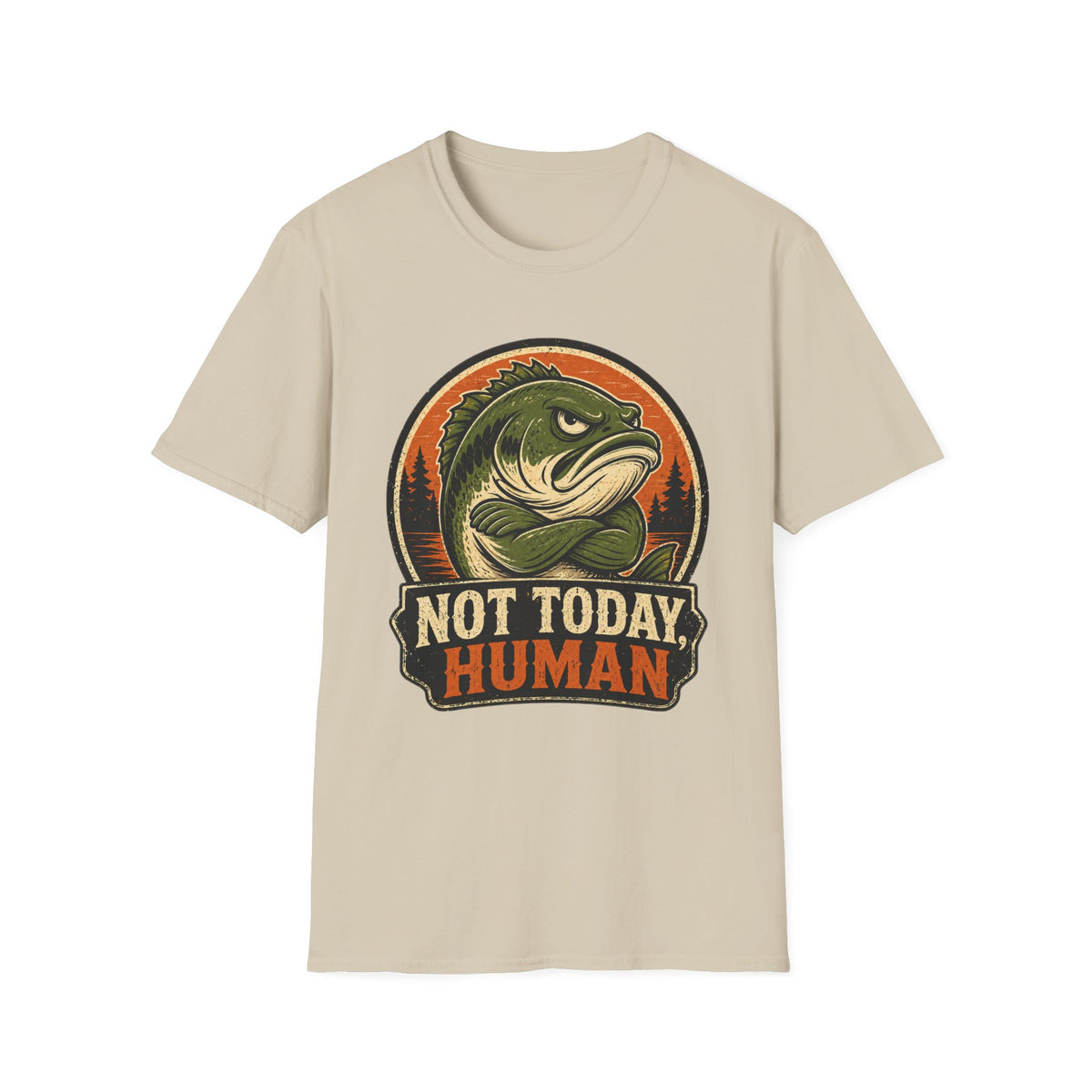 Not Today Human T-Shirt