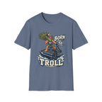 Born to Troll T-Shirt