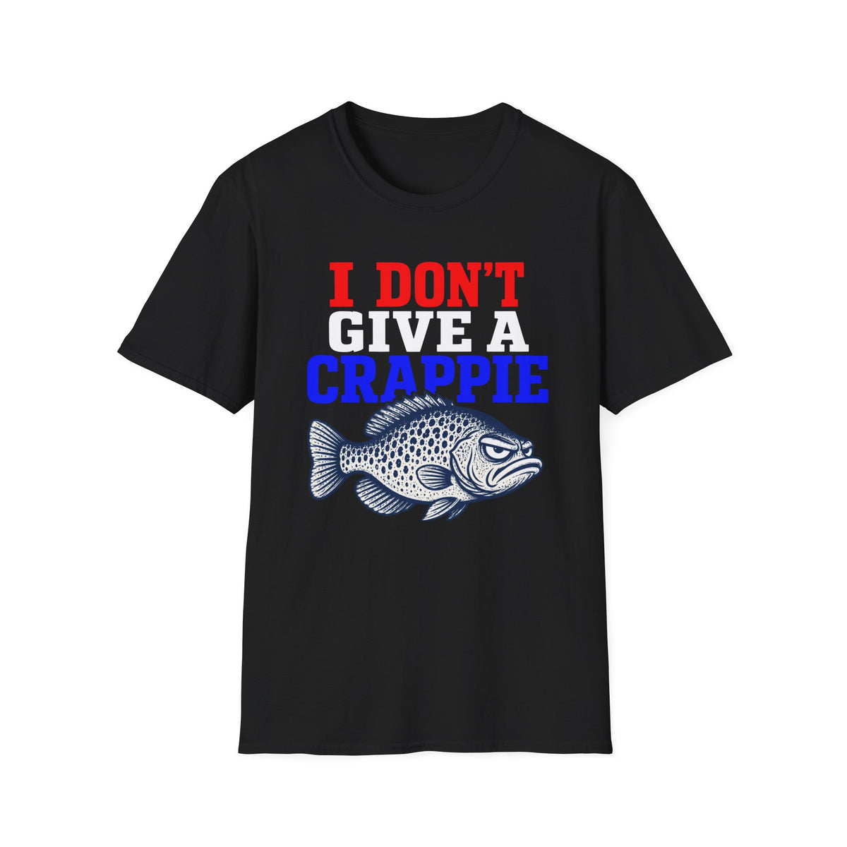 Don't Give A Crappie T-Shirt