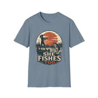 She Fishes Too T-Shirt