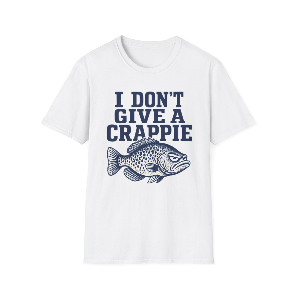 Don't Give A Crappie T-Shirt