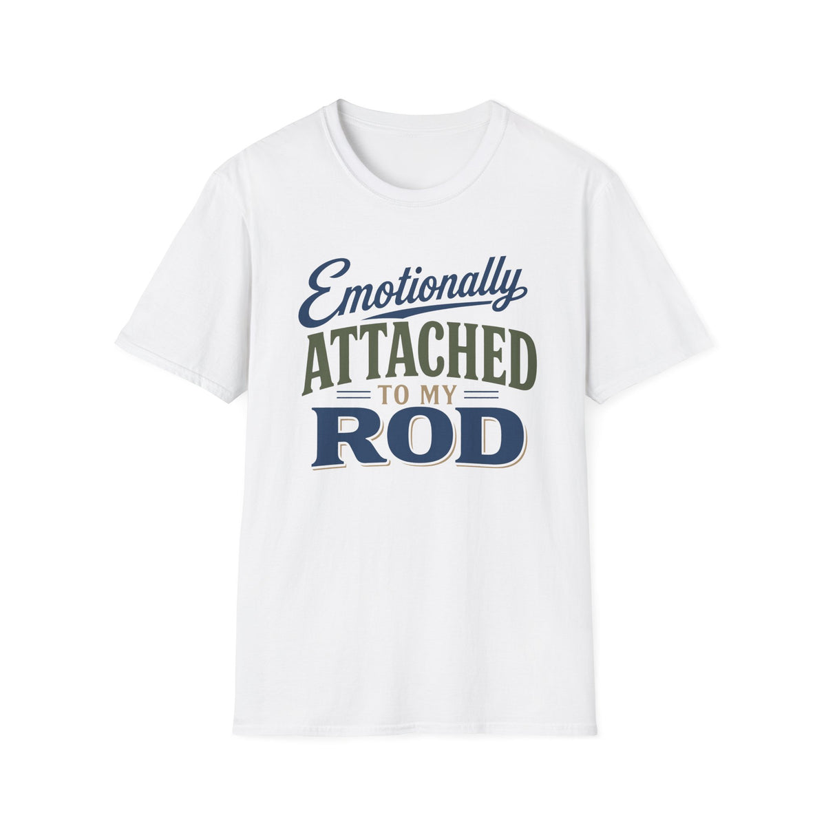 Emotionally Attached T-Shirt