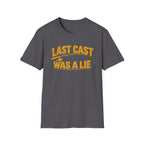 Last Cast Was A Lie T-Shirt