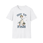 Off To Fish T-Shirt