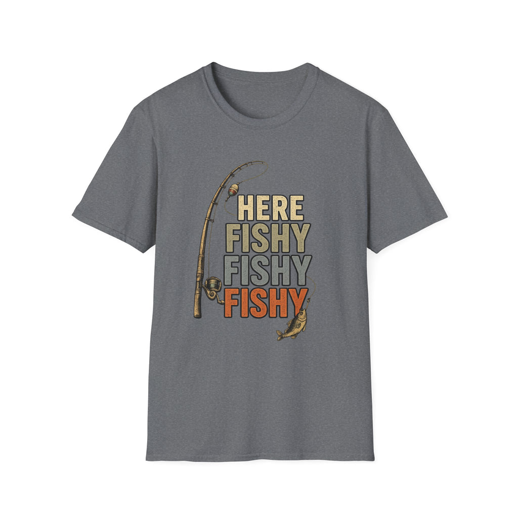 HERE FISHY FISHY FISHY T-Shirt