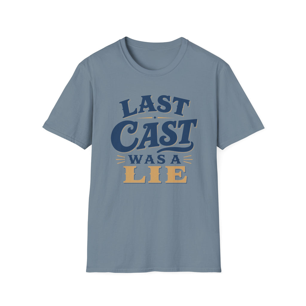 Last Cast A Lie T-Shirt