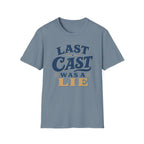 Last Cast A Lie T-Shirt