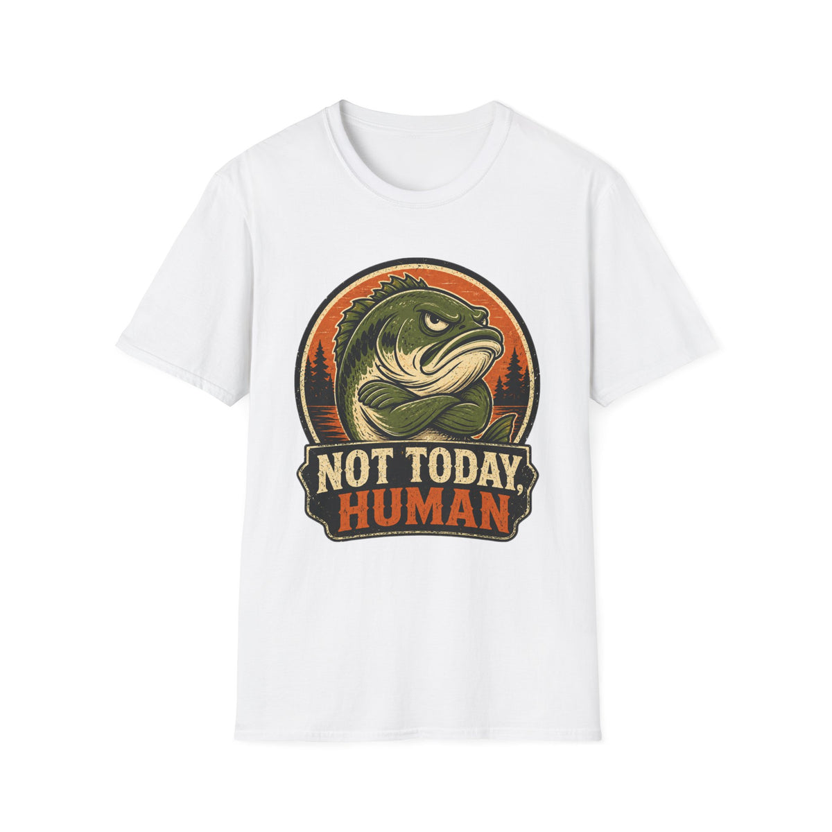 Not Today Human T-Shirt