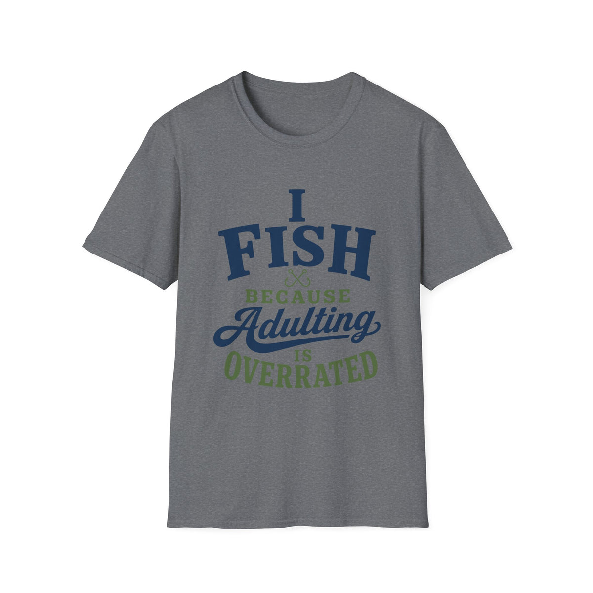 Adulting Is Overrated T-Shirt