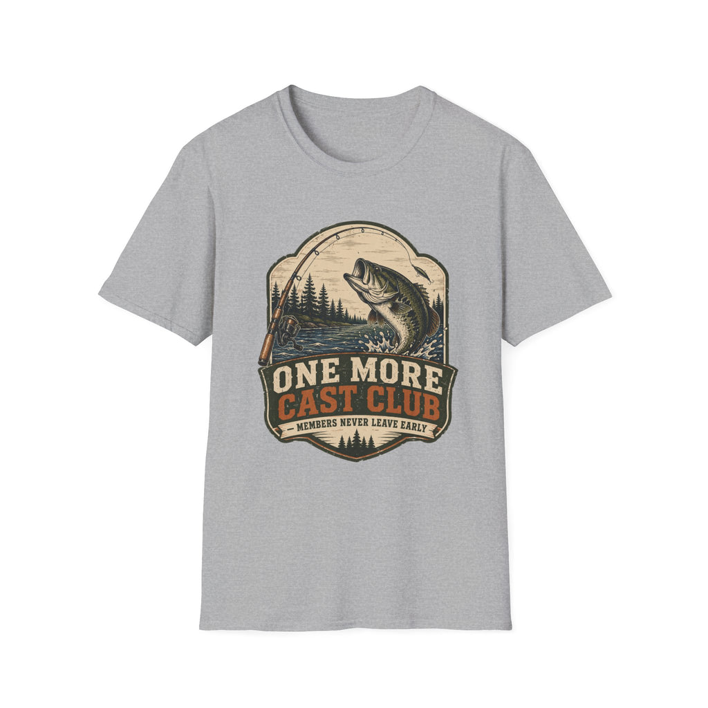 One More Cast - Never Leave Early T-Shirt