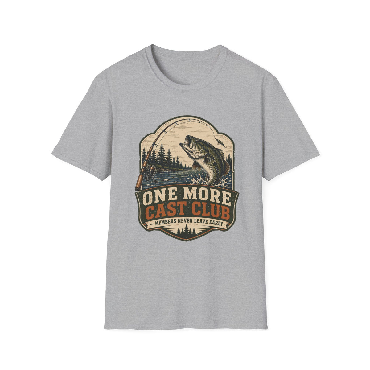 One More Cast - Never Leave Early T-Shirt