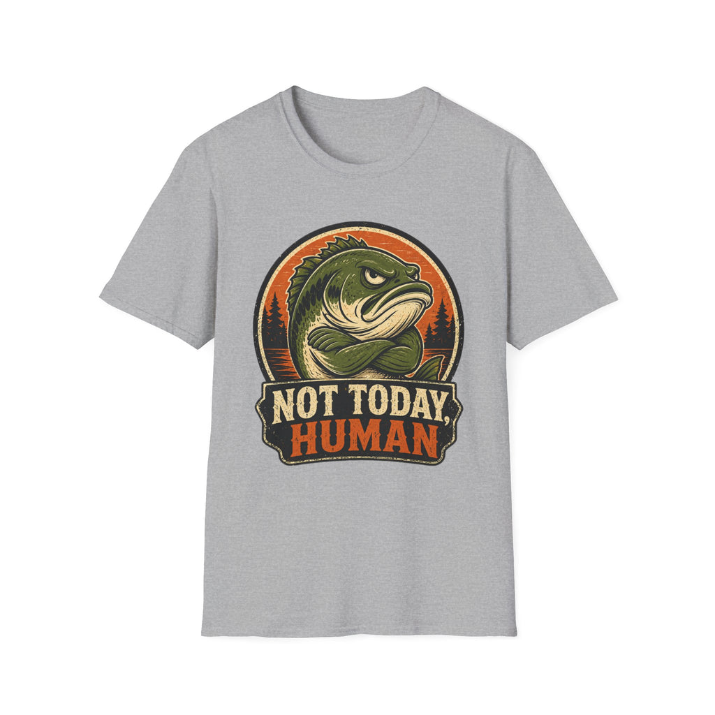 Not Today Human T-Shirt