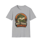 Not Today Human T-Shirt