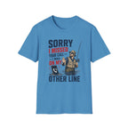 Sorry I Missed Your Call T-Shirt