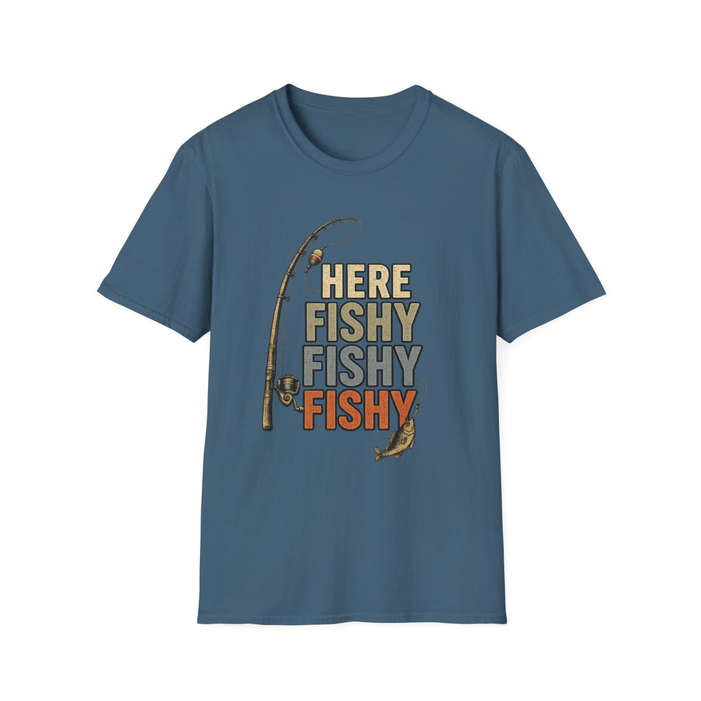 HERE FISHY FISHY FISHY T-Shirt