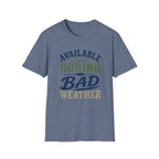 During Bad Weather T-Shirt