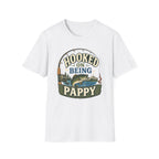 Hooked on Being Pappy T-Shirt