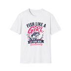 Fish Like A Girl T-Shirt