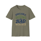 During Bad Weather T-Shirt