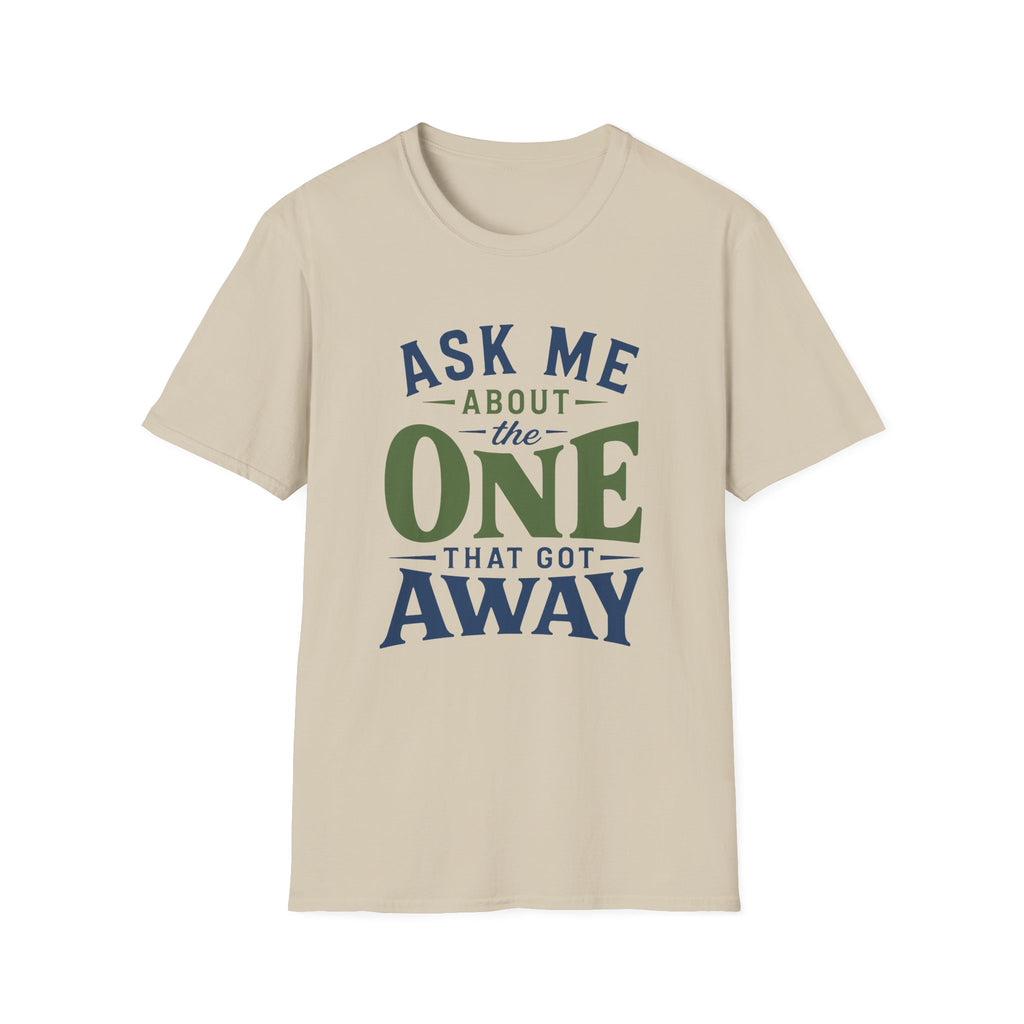 One That Got Away T-Shirt