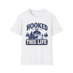 Hooked on This Life T-Shirt