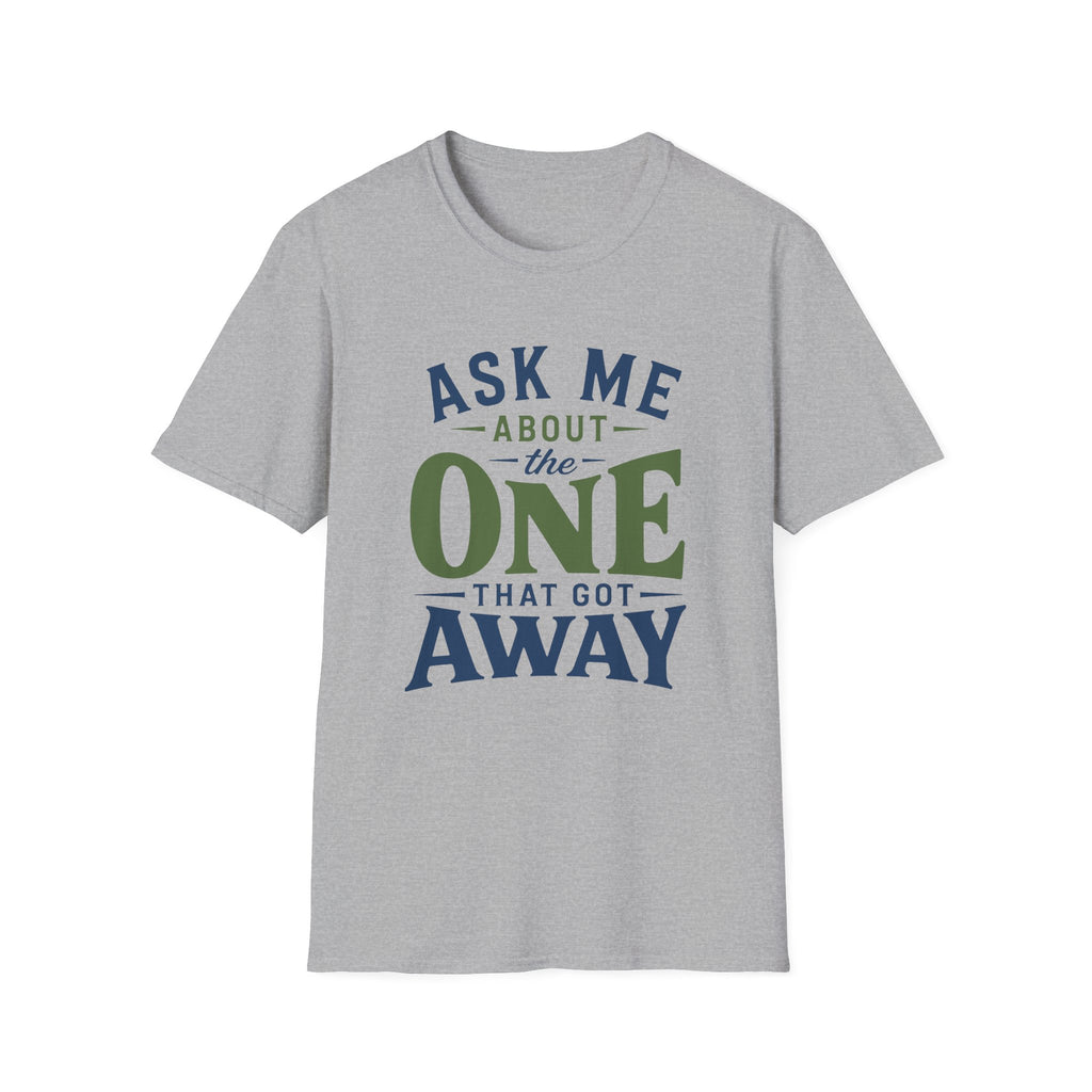 One That Got Away T-Shirt