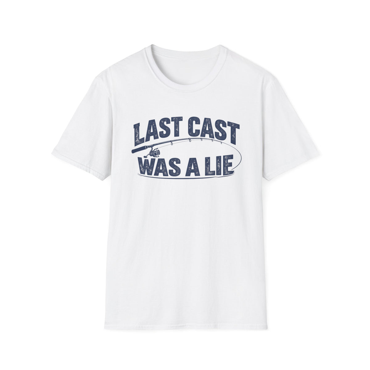 Last Cast Was A Lie T-Shirt