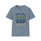 During Bad Weather T-Shirt