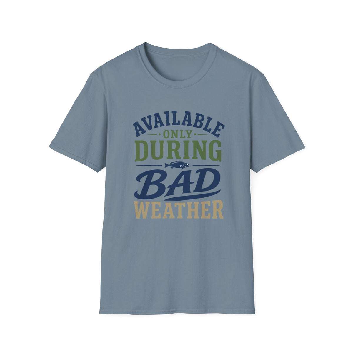 During Bad Weather T-Shirt