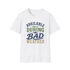 During Bad Weather T-Shirt