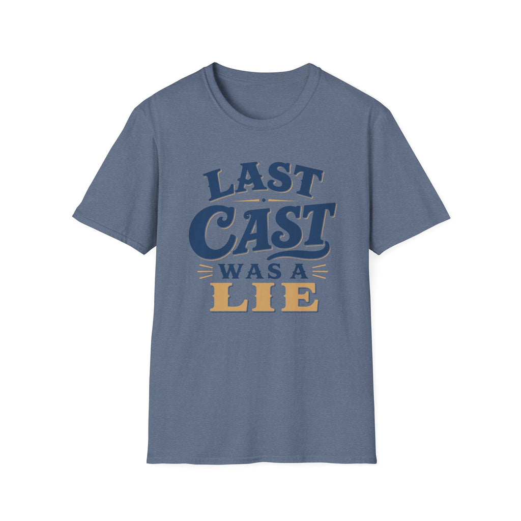 Last Cast A Lie T-Shirt