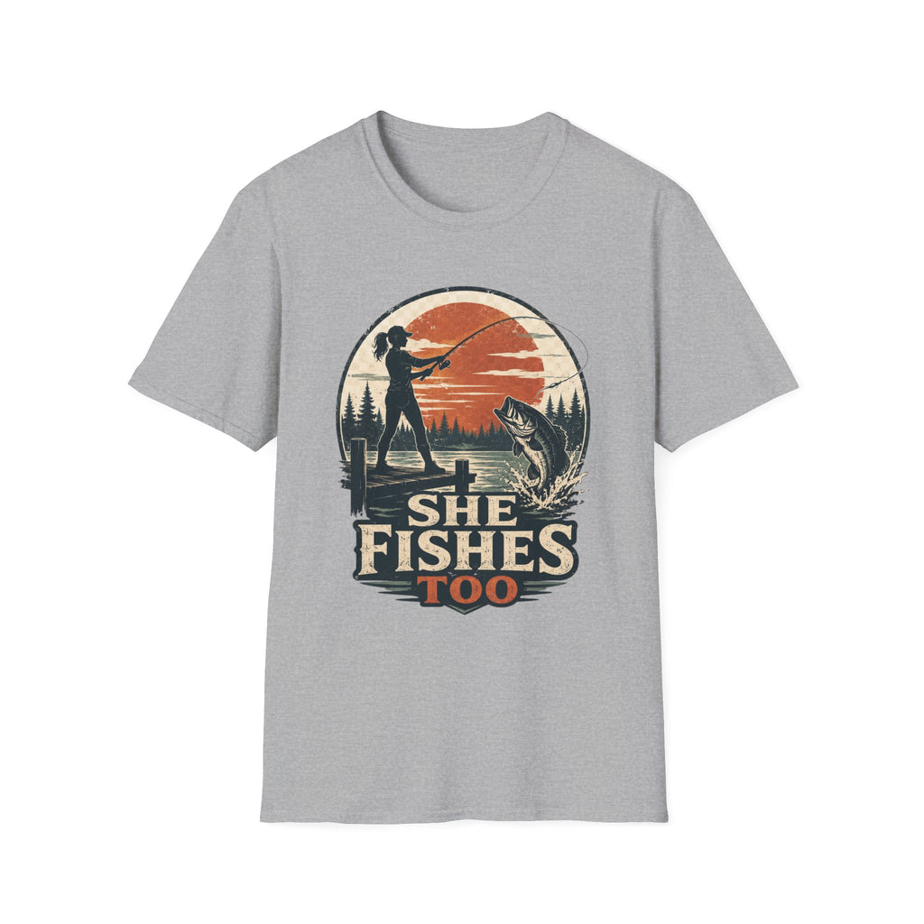 She Fishes Too T-Shirt