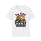 Dad Mode Fully Docked T-Shirt