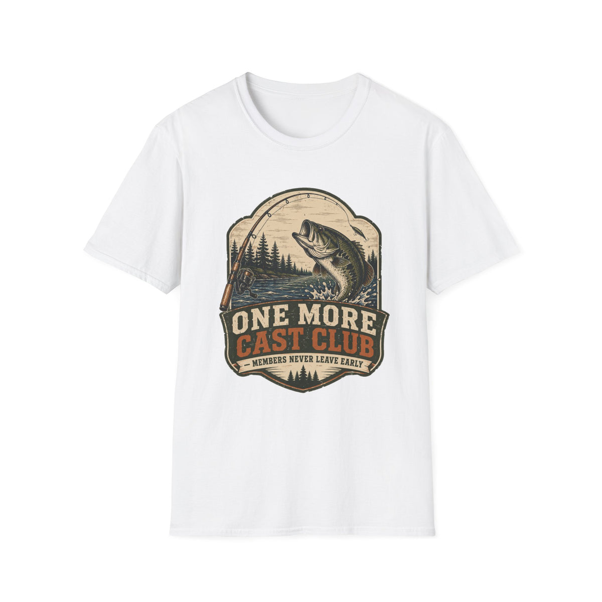 One More Cast - Never Leave Early T-Shirt